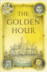 Cover of: The golden hour by Maiya Williams