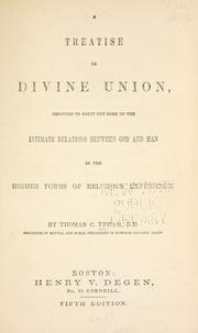 Cover of: A treatise on divine union by Thomas Cogswell Upham