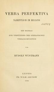Cover of: Verba perfektiva namentlich im Heliand by Rudolf Wustmann