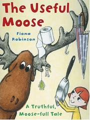 Cover of: The useful moose: a truthful, moose-full tale