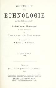 Cover of: Zeitschrift für Ethnologie: und ihre Hilfswissenschaften als Lehre vom Menschen in ihren Bemühungen zur Natur und zur Geschichte
