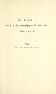 Cover of: Zur Geschichte der K.K. österreichischen Ministerien, 1861-1916, nach den Erinnerungen
