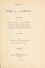 Life of John C. Calhoun by Gustavus M. Pinckney
