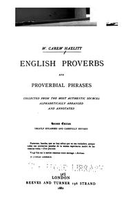 Cover of: English proverbs and proverbial phrases: collected from the most authentic sources, alphabetically arranged, and annotated.