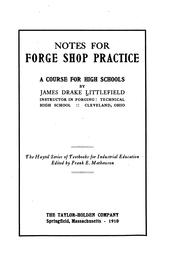 Notes for forge shop practice by James Drake Littlefield
