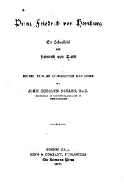 Cover of: Prinz Friedrich von Homburg by von Heinrich von Kleist; ed., with an introduction and notes, by John Scholte Nollen ...