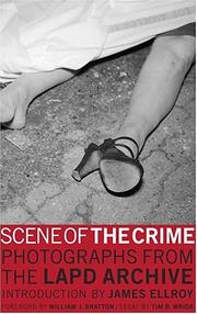 Cover of: Scene of the Crime by Tim Wride, James Ellroy, William J. Bratton