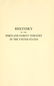 History of the Portland cement industry in the United States by Robert Whitman Lesley