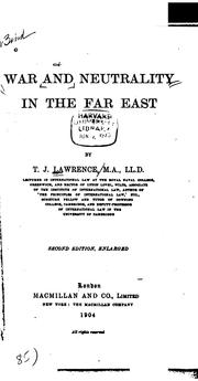 Cover of: War and neutrality in the Far East by T. J. Lawrence