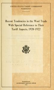 Cover of: Recent tendencies in the wool trade with special reference to their tariff aspects, 1920-1922.