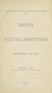 Cover of: ...History of political conventions in California.: 1849-1892. By Winfield J. Davis...