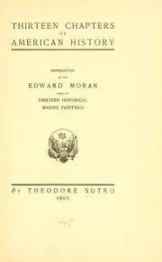 Cover of: Thirteen chapters of American history represented by the Edward Moran series of thirteen historical marine paintings by Theodore Sutro
