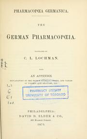 Cover of: Pharmacopoea germanica. by Tr. by C. L. Lochman. With an appendix explanatory of the French metrical system, and tables of weights and measures, etc.