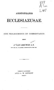Cover of: Aristophanis Ecclesiazusae: cum prolegomenis et commentariis