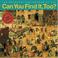 Cover of: Can You Find It, Too?