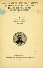 Cover of: Guide to British West Indian archive materials, in London and in the islands, for the history of the United States. | Herbert C. F. Bell