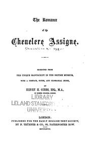Cover of: The romance of the Cheuelere assigne.: Re-edited from the unique manuscript in the British Museum, with a preface, notes, and glossarial index