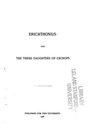 Cover of: Erichthonius and the three daughters of Cecrops