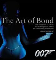 Cover of: The Art of Bond: From Storyboard to Screen by Laurent Bouzereau