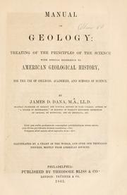 Cover of: Manual of geology: treating of the principles of the science, with special reference to American geological history, for the use of colleges, academies, and schools of science.