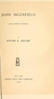 Cover of: John Ingerfield, and other stories | Jerome Klapka Jerome