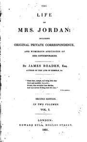 Cover of: life of Mrs. Jordan: including original private correspondence, and numerous anecdotes of her contemporaries.