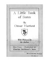 Cover of: A little book of bores by Oliver Herford