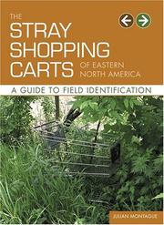 The Stray Shopping Carts of Eastern North America by Julian Montague