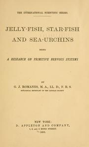 Cover of: Jelly-fish, star-fish and sea urchins by George John Romanes