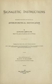 Cover of: Signaletic instructions including the theory and practice of anthropometrical identification by Alphonse Bertillon