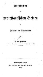 Geschichte der protestantischen Sekten im Zeitalter der Reformation by Heinrich Wilhelm Erbkam