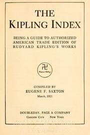 Cover of: The Kipling index: being a guide to authorized American trade edition of Rudyard Kipling's works