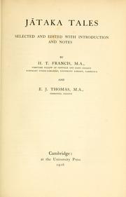 Cover of: Jātaka tales by selected and edited with introduction and notes by H.T. Francis and E.J. Thomas