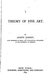 Cover of: A theory of fine art. by Joseph Torrey