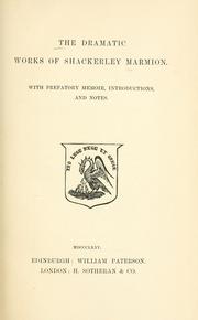 Cover of: The dramatic works of Shackerley Marmion