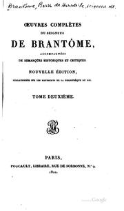 Cover of: Oeuvres complétes du seigneur de Brantôme: accompagnées de remarques historiques et critiques