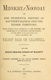 Cover of: Midnight and noonday: or, The incidental history of southern Kansas and the Indian territory, giving twenty years experience on the frontier ... and incidents happening in and around Caldwell, Kansas, from 1871 until 1890.