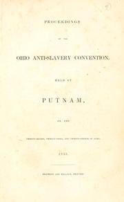 Cover of: Proceedings of the Ohio Anti-slavery Convention. by Ohio Anti-Slavery Convention (1835 Putnam), Ohio Anti-Slavery Convention (1835 Putnam)