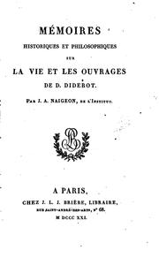 Mémoires historiques et philosophiques sur la vie et les ouvrages de D. Diderot by Jacques André Naigeon