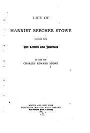 Cover of: Life of Harriet Beecher Stowe: comp. from her letters and journals