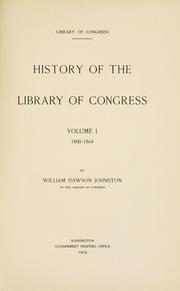 Cover of: History of the Library of Congress.: Volume I, 1800-1864.