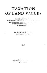 Cover of: Taxation of land values: an explanation with illustrative charts, notes and answers to typical questions of the land-labor-and-fiscal reform advocated by Henry George