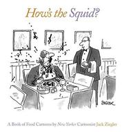 Cover of: How's the Squid?: A Book of Food Cartoons