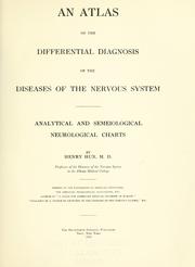 Cover of: An atlas of the differential diagnosis of the diseases of the nervous system: analytical and semeiological neurological charts