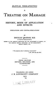 Cover of: Manual therapeutics; a treatise on massage: its history, mode of application and effects, indications and contra-indications.