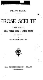 Cover of: Prose scelte: Degli Asolani, Della Volgar lingua, Lettere scelte