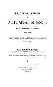 Cover of: Practical lessons in actuarial science by Miles Menander Dawson