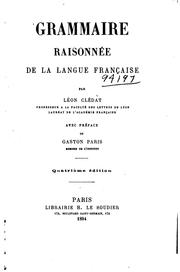 Grammaire raisonnée de la langue française by Léon Clédat