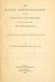 Cover of: The early bibliography of the province of Ontario, Dominion of Canada, with other information. by William Kingsford