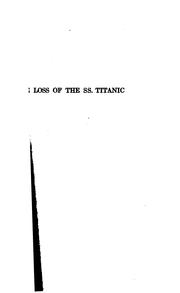 Cover of: loss of the SS. Titanic: its story and its lessons